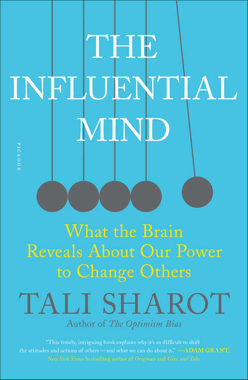 Book cover of The Influential Mind: What the Brain Reveals About Our Power to Change Others