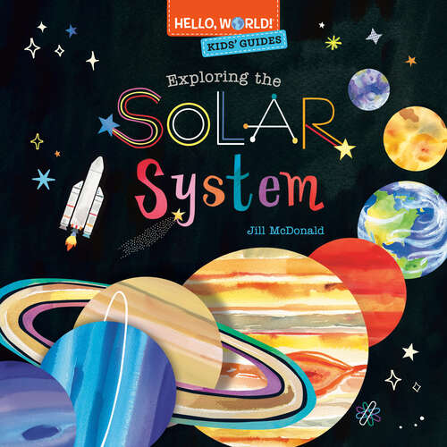 Book cover of Hello, World! Kids' Guides: Exploring the Solar System (Hello, World!)