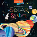 Hello, World! Kids' Guides: Exploring the Solar System (Hello, World!)