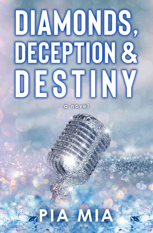 Book cover of Diamonds, Deception & Destiny (The Starlight Series)