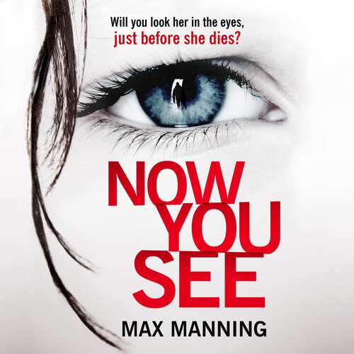 Book cover of Now You See: A thriller that's impossible to put down