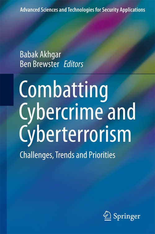 Combatting Cybercrime and Cyberterrorism: Challenges, Trends and Priorities (Advanced Sciences and Technologies for Security Applications)