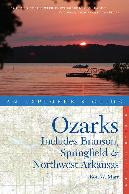 Book cover of Explorer's Guide Ozarks: Includes Branson, Springfield & Northwest Arkansas (Second Edition)