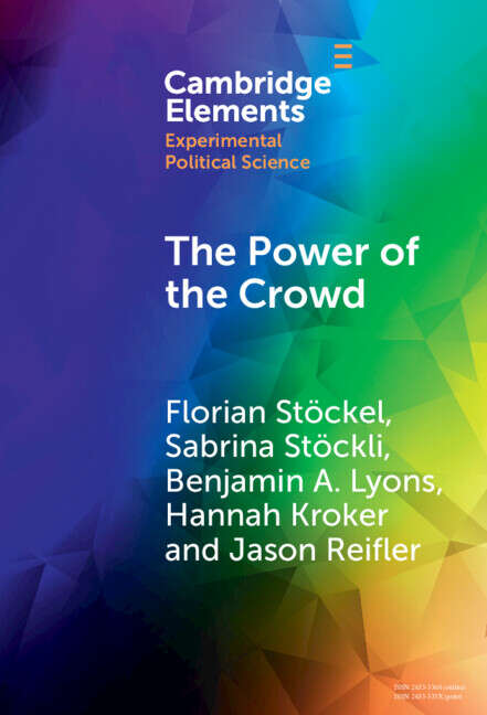 Book cover of The Power of the Crowd: How the Public Can Both Spoil and Improve Social Media as a Source of Information (Elements in Experimental Political Science)
