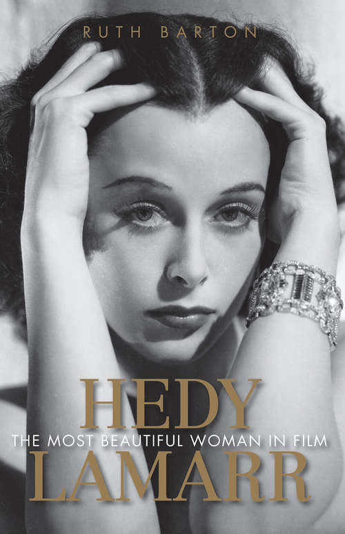 Book cover of Hedy Lamarr: The Most Beautiful Woman in Film (Screen Classics)