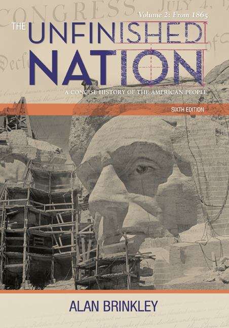 The Unfinished Nation: From 1865 (6th edition)