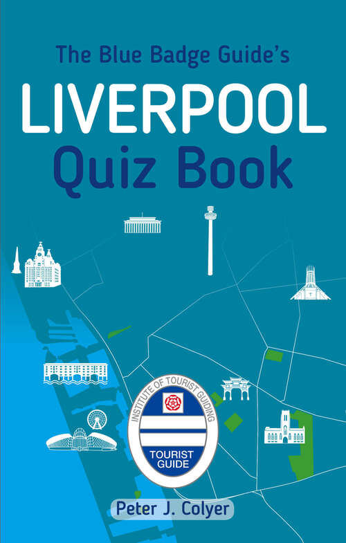Book cover of The Blue Badge Guide's Liverpool Quiz Book
