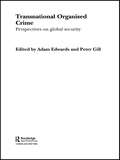 Transnational Organised Crime: Perspectives on Global Security (Organizational Crime)