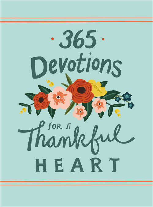 Book cover of 365 Devotions for a Thankful Heart (365 Devotions Ser.)