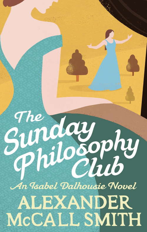 Book cover of The Sunday Philosophy Club (Isabel Dalhousie Novels #1)