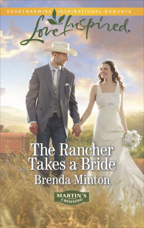 Book cover of The Rancher Takes a Bride (Martin's Crossing #2)