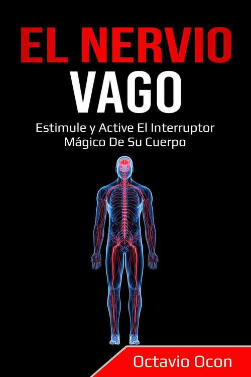 Book cover of El Nervio Vago: Estimule y Active el Interruptor Mágico de su Cuerpo