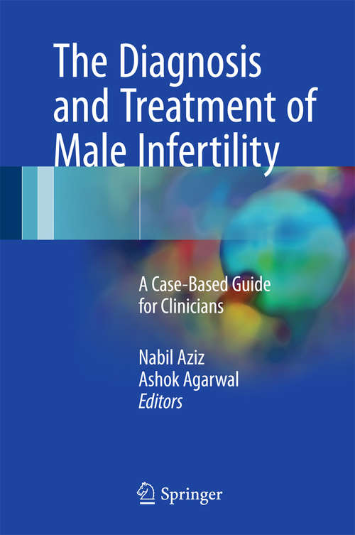 The Diagnosis and Treatment of Male Infertility