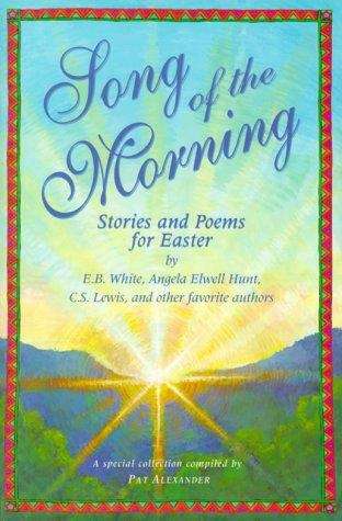 Book cover of Song of the Morning: Easter Stories and Poems for Children