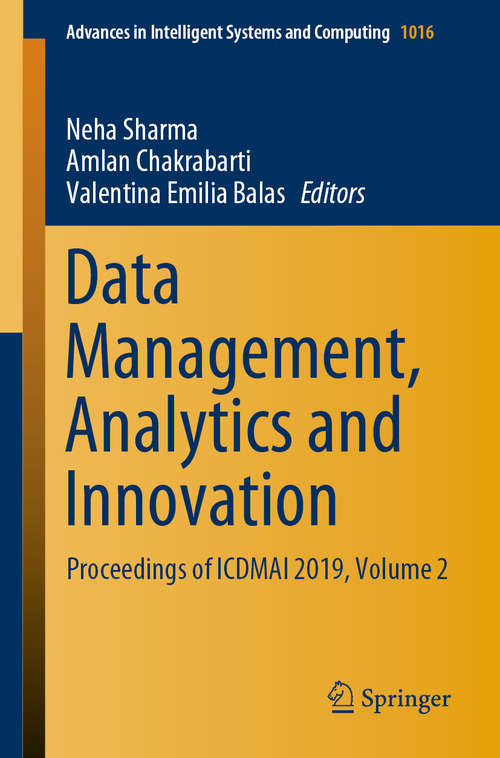 Data Management, Analytics and Innovation: Proceedings of ICDMAI 2019, Volume 2 (Advances in Intelligent Systems and Computing #1016)