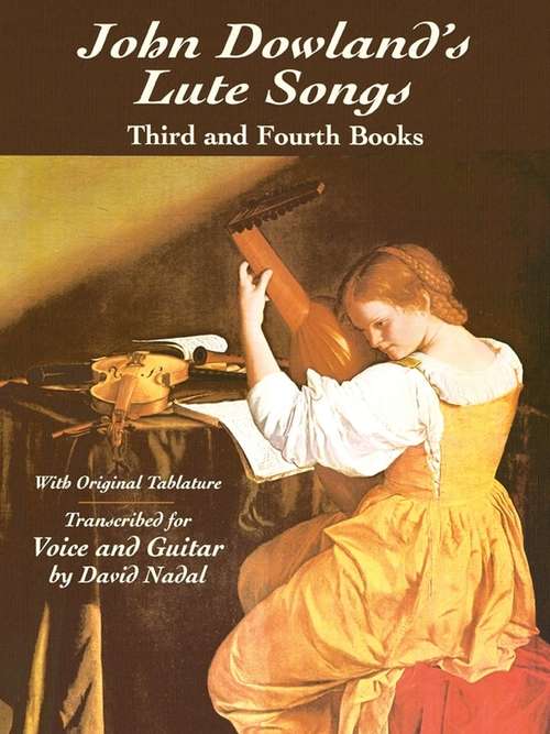 Book cover of John Dowland's Lute Songs: Third and Fourth Books with Original Tablature