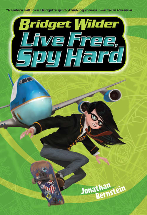 Book cover of Bridget Wilder #3: Live Free, Spy Hard