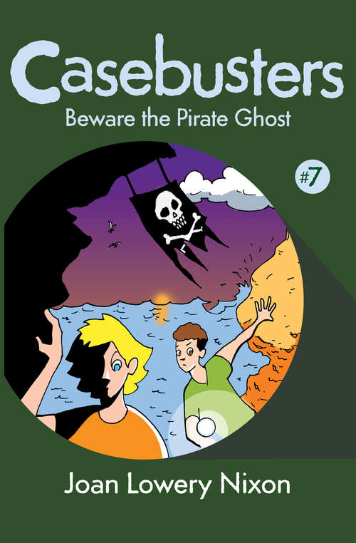Book cover of Beware the Pirate Ghost: Casebusters #7 (Casebusters #7)