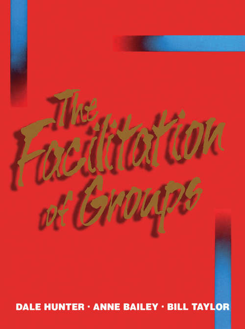 The Facilitation of Groups: The Essentials For Leading Great Meetings And Creating Group Synergy (large Print 16pt)