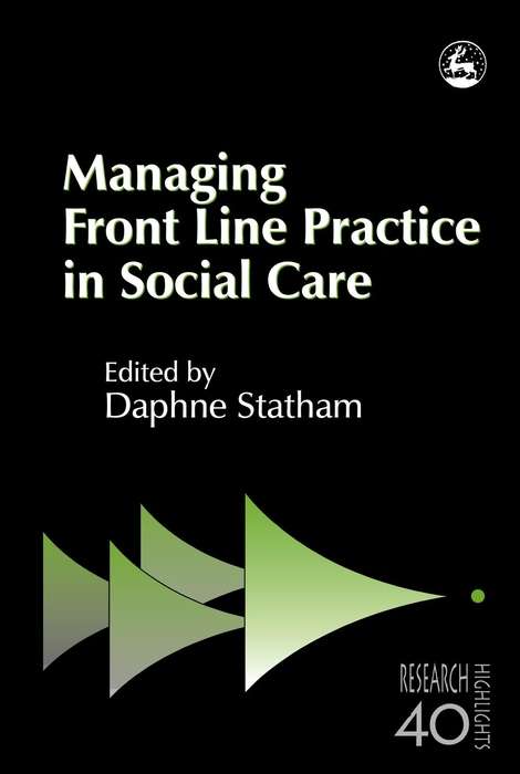 Managing Front Line Practice in Social Care