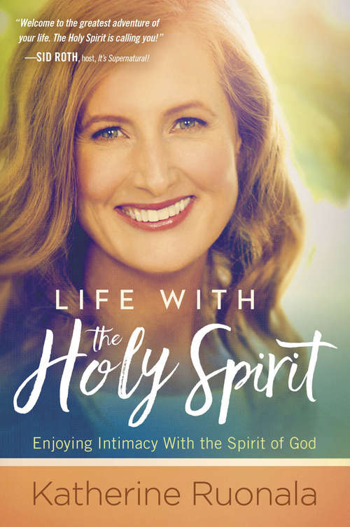 Book cover of Life With the Holy Spirit: Enjoying Intimacy With the Spirit of God