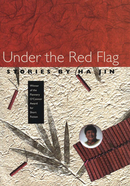 Under the Red Flag: Stories (Flannery O’Connor Award for Short Fiction Series #3)