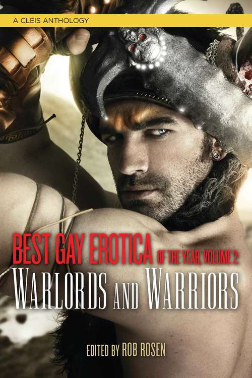 Book cover of Best Gay Erotica of the Year Volume 2: Warlords and Warriors