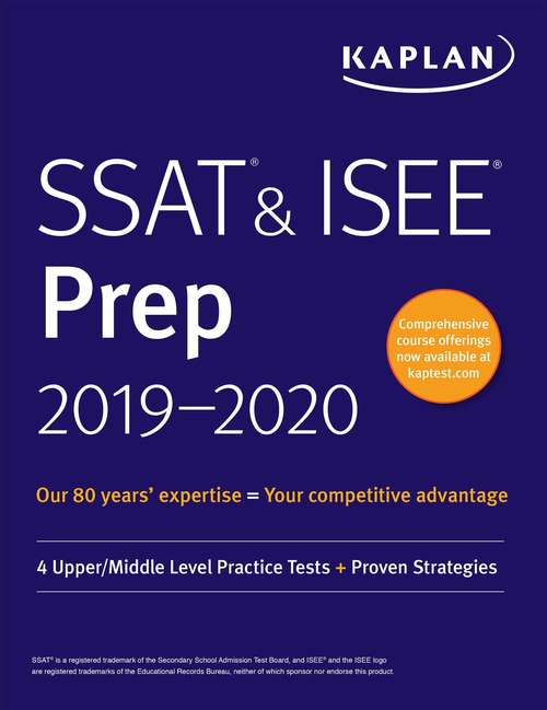 Book cover of SSAT & ISEE Prep 2019-2020: 4 Upper/Middle Level Practice Tests + Proven Strategies (Kaplan Test Prep)
