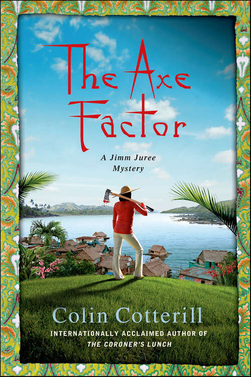 Book cover of The Axe Factor: A Jimm Juree Mystery (Jimm Juree Mysteries #3)