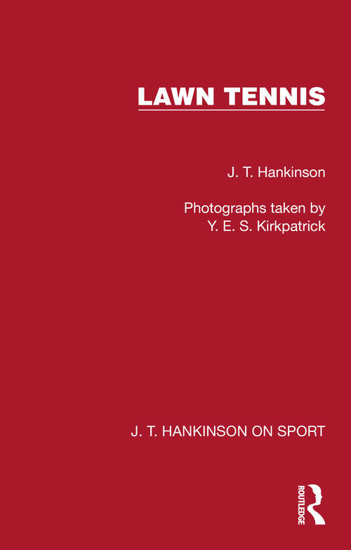 Book cover of Lawn Tennis (1) (J. T. Hankinson on Sport)