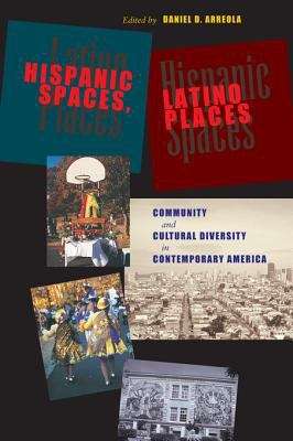 Book cover of Hispanic Spaces, Latino Places: Community and Cultural Diversity in Contemporary America