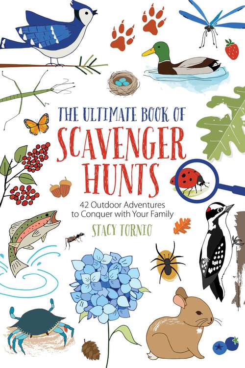 Book cover of The Ultimate Book of Scavenger Hunts: 42 Outdoor Adventures to Conquer with Your Family