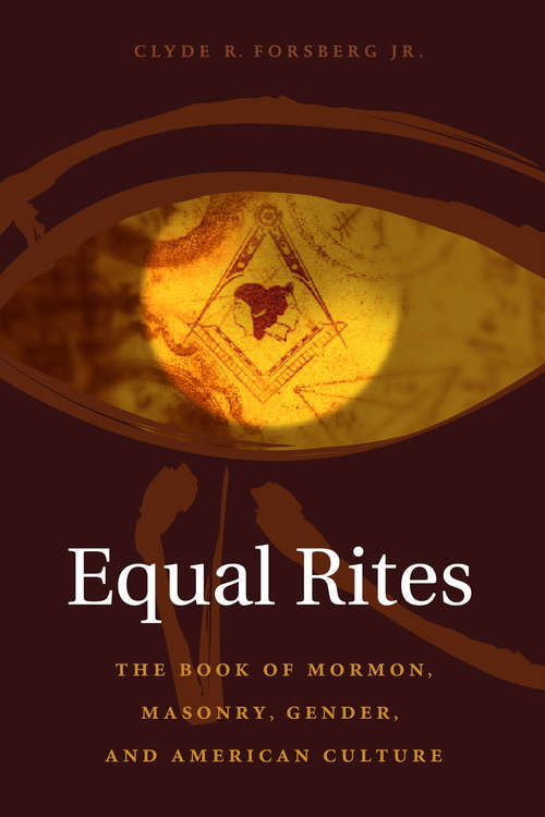 Book cover of Equal Rites: The Book of Mormon, Masonry, Gender, and American Culture