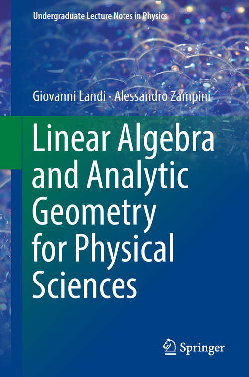 Book cover of Linear Algebra and Analytic Geometry for Physical Sciences (1st ed. 2018) (Undergraduate Lecture Notes in Physics)