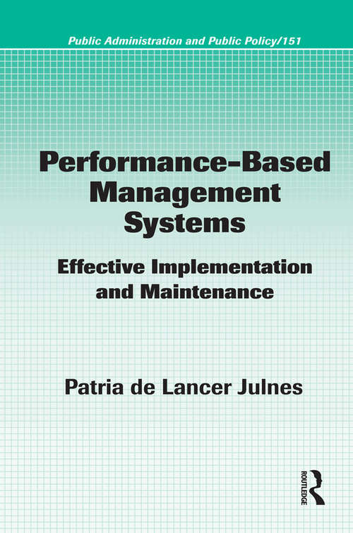 Book cover of Performance-Based Management Systems: Effective Implementation and Maintenance (Public Administration and Public Policy #151)