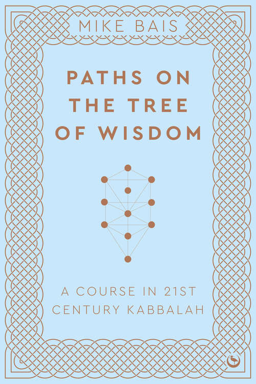 Book cover of Paths on the Tree of Wisdom: A Course in 21st Century Kabbalah