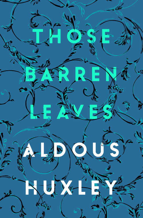 Those Barren Leaves (British Literature Ser.)