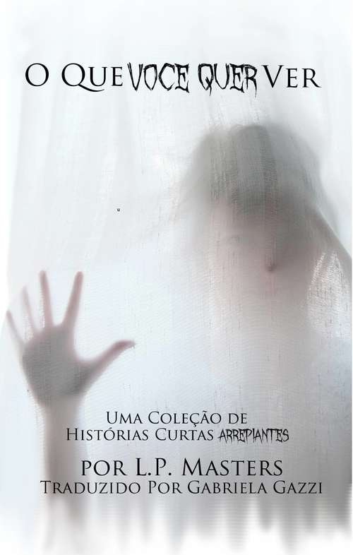 Book cover of O Que Você Quer Ver