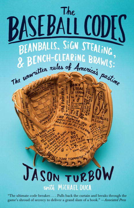 Book cover of The Baseball Codes: Beanballs, Sign Stealing, and Bench-Clearing Brawls - The Unwritten Rules of America’s Pastime
