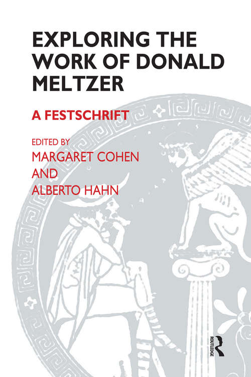 Book cover of Exploring the Work of Donald Meltzer: A Festschrift