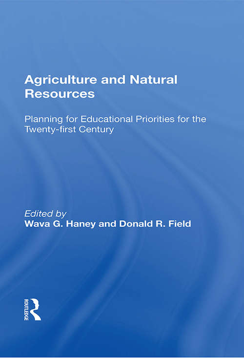 Book cover of Agriculture And Natural Resources: Planning For Educational Priorities For The Twenty-first Century