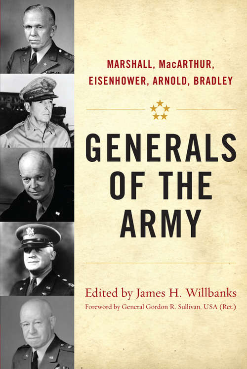 Book cover of Generals of the Army: Marshall, MacArthur, Eisenhower, Arnold, Bradley (American Warriors Series)