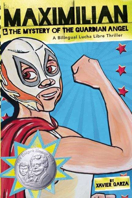 Book cover of Maximilian and the Mystery of the Guardian Angel: A Bilingual Lucha Libre Thriller