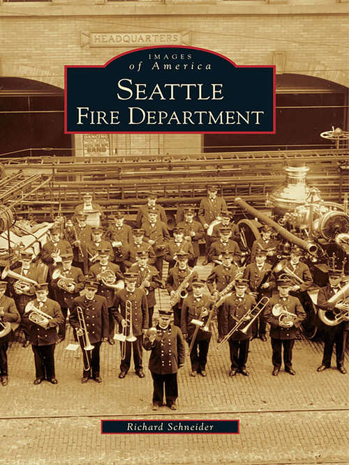 Book cover of Seattle Fire Department (Images of America)