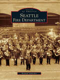 Seattle Fire Department (Images of America)