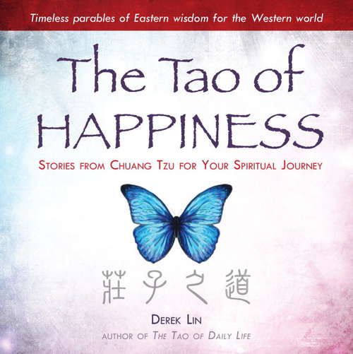 Book cover of The Tao of Happiness