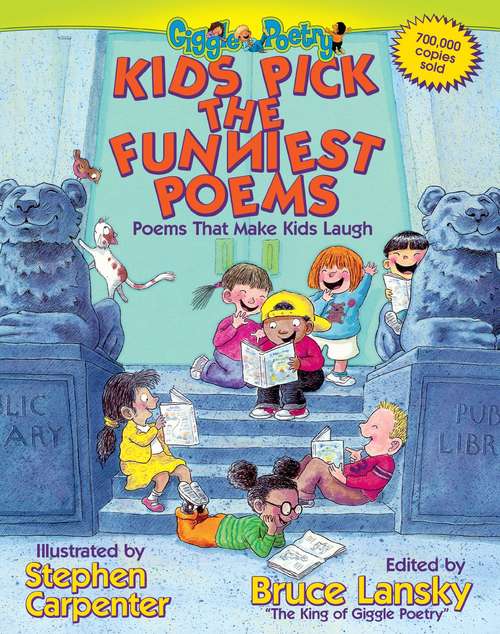 Kids Pick The Funniest Poems: Poems That Make Kids Laugh (Giggle Poetry)