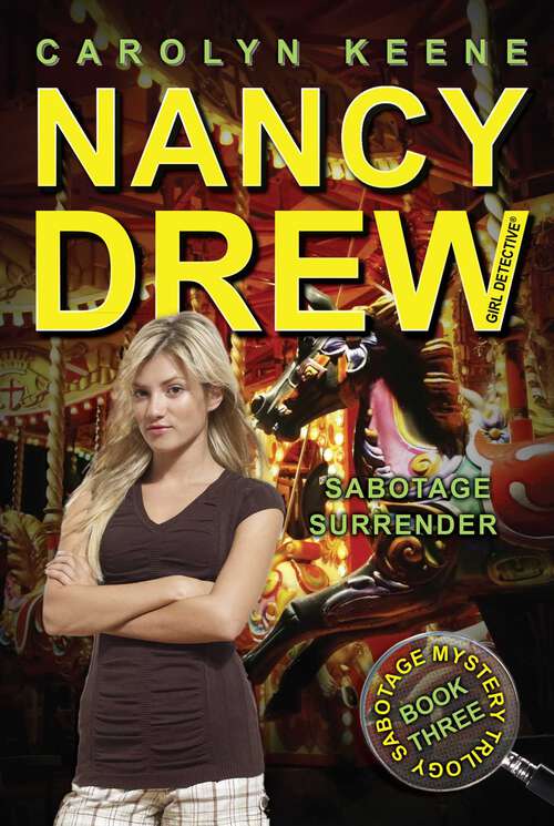 Book cover of Sabotage Surrender: Book Three in the Sabotage Mystery Trilogy (Nancy Drew (All New) Girl Detective #44)