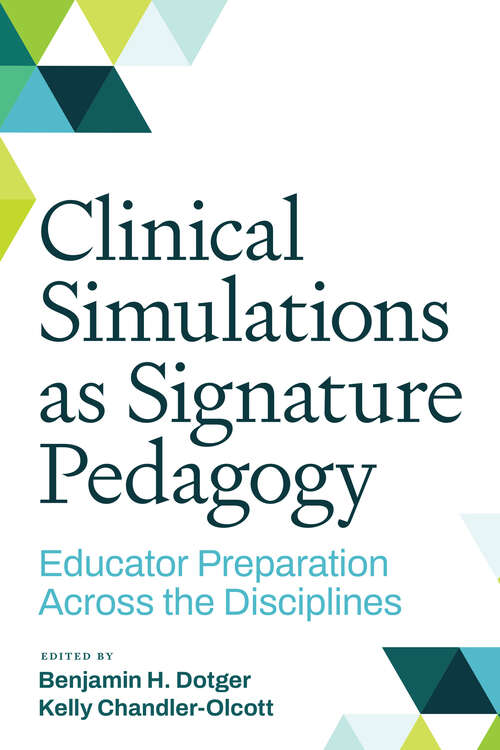 Clinical Simulations as Signature Pedagogy: Educator Preparation Across the Disciplines