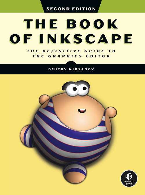 Book cover of The Book of Inkscape, 2nd Edition: The Definitive Guide to the Graphics Editor